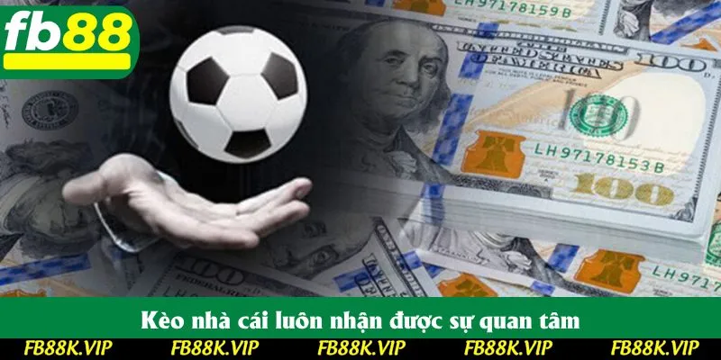 Kèo nhà cái luôn nhận được sự quan tâm Kèo nhà cái luôn nhận được sự quan tâm
