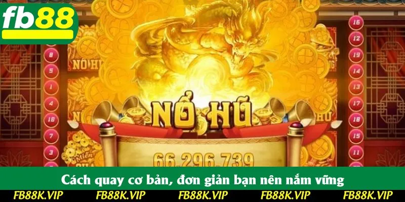 Cách quay cơ bản, đơn giản bạn nên nắm vững